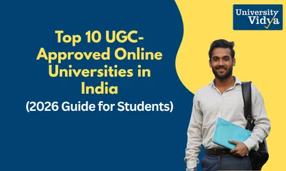 Top 10 UGC-Approved Online Universities in India (2026 Guide for Students)