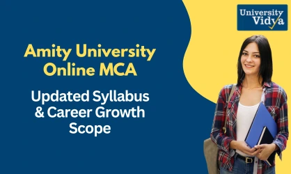 Amity University Online MCA: Fees, Syllabus & Career Opportunities