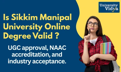 Is Sikkim Manipal University Online Degree Valid?