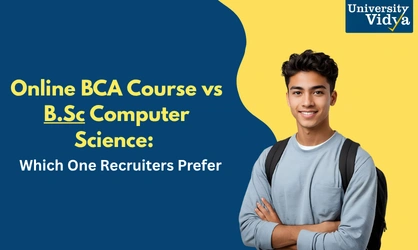 Online BCA Course vs B.Sc Computer Science: Which One Recruiters Prefer?