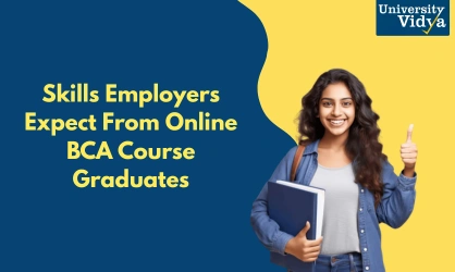 Skills Employers Expect From Online BCA Course Graduates