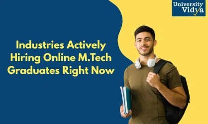 Industries Hiring Online M.Tech Graduates Right Now
