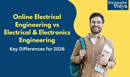 Online Electrical Engineering vs Electrical & Electronics Engineering: Key Differences for 2026