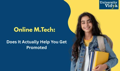 Online M.Tech: Does It Actually Help You Get Promoted?