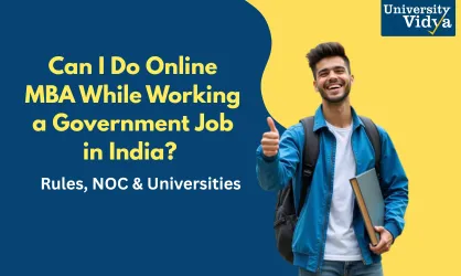 Can I Do Online MBA While Working a Government Job in India? Rules, NOC & Universities