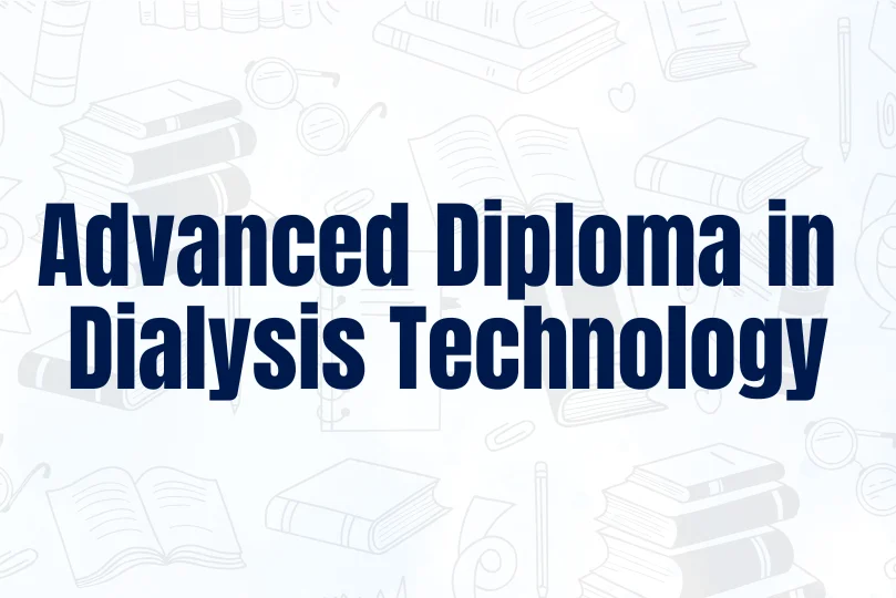 Advanced Diploma in Dialysis Technology