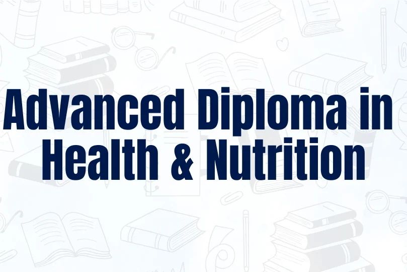 Advanced Diploma in Health And Nutrition