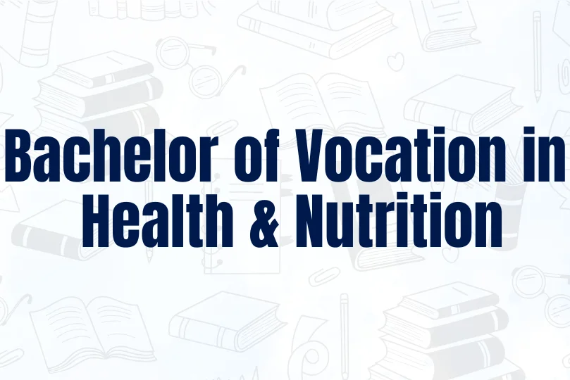 Bachelor of Vocational in Health And Nutrition