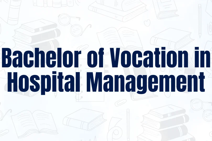 Bachelor of Vocation in Hospital Management