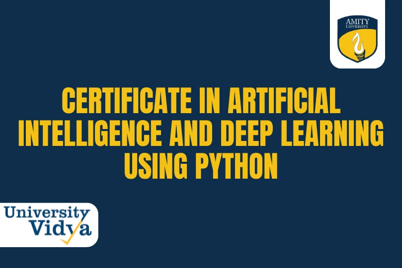 Certificate in Artificial Intelligence and Deep Learning Using Python